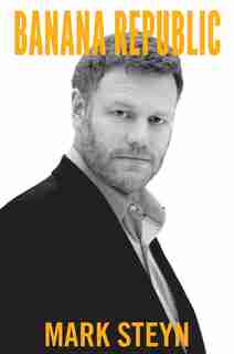 Banana Republic by Mark Steyn