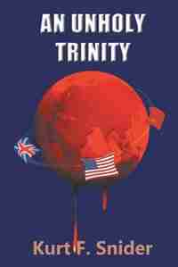 An Unholy Trinity by Kurt F. Snider