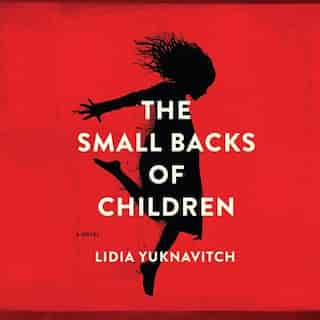 The Small Backs of Children de Lidia Yuknavitch
