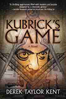 Kubrick's Game by Derek Taylor Kent