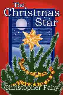 The Christmas Star by Christopher Fahy