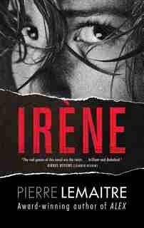 Irene: The Commandant Camille Verhoeven Trilogy by Pierre Lemaitre