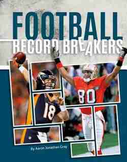 Football Record Breakers by Aaron Jonathan Gray