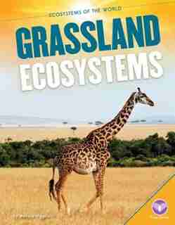 Grassland Ecosystems by Pam Watts