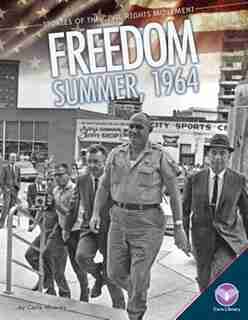 Freedom Summer, 1964 by Carla Mooney