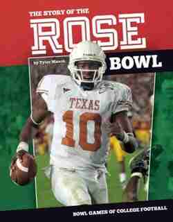 Story Of The Rose Bowl by Tyler Mason