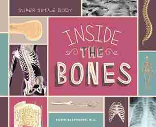 Inside The Bones by Karin Halvorson, M.d.