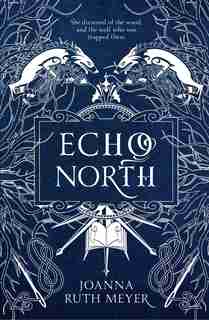 Echo North by Joanna Ruth Meyer