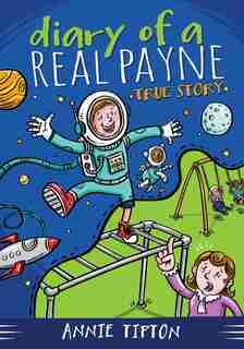 Diary of a Real Payne Book 1: True Story by Annie Tipton