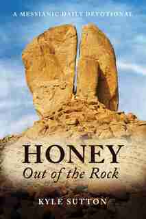 Honey Out of the Rock by Kyle Sutton