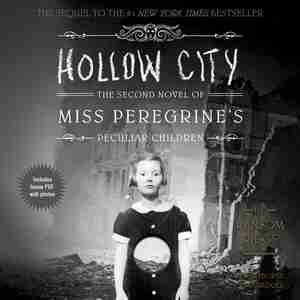 Hollow City (mp3 CD): The Second Novel Of Miss Peregrine's Children by Ransom Riggs