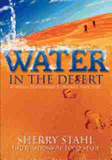 Water In The Desert by Sherry Stahl
