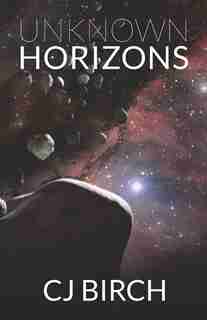 Unknown Horizons by CJ Birch