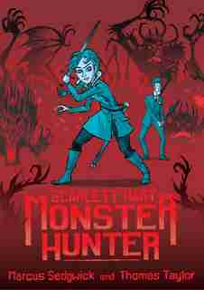 Scarlett Hart: Monster Hunter: Monster Hunter by Marcus Sedgwick
