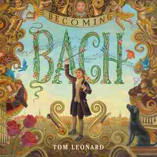 Becoming Bach by Tom Leonard