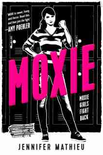 Moxie: A Novel by Jennifer Mathieu