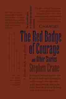 The Red Badge of Courage and Other Stories by STEPHEN CRANE