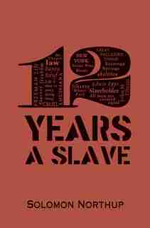 12 Years a Slave by Solomon Northup