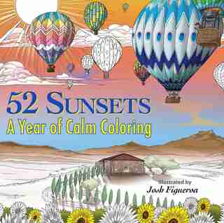 52 Sunsets: A Year Of Calm Coloring by Josh Figueroa
