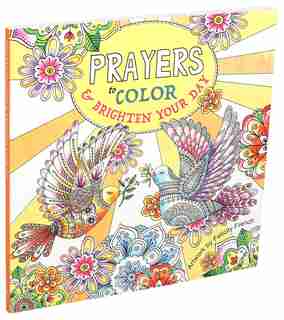 Prayers To Color & Brighten Your Day by Felicity French