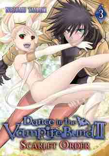 Dance in the Vampire Bund II: Scarlet Order Vol. 3 by Nozomu Tamaki