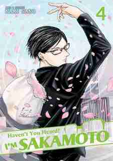 Haven't You Heard? I'm Sakamoto Vol. 4 by Nami Sano