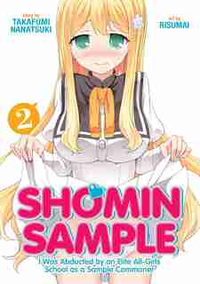 Shomin Sample: I Was Abducted By An Elite All-girls School As A Sample Commoner Vol. 2 by Nanatsuki Takafumi
