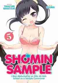 Shomin Sample: I Was Abducted By An Elite All-girls School As A Sample Commoner Vol. 5 by Nanatsuki Takafumi