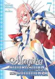 Magika Swordsman And Summoner Vol. 7 by Mitsuki Mihara