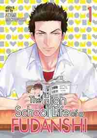 The High School Life Of A Fudanshi Vol. 1 by Michinoku Atami