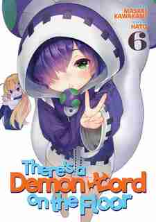 There's A Demon Lord On The Floor Vol. 6 by Masaki Kawakami