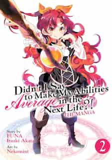 Didn't I Say To Make My Abilities Average In The Next Life?! (manga) Vol. 2 by Funa