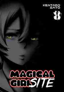 Magical Girl Site Vol. 8 by Kentaro Sato