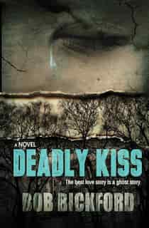 Deadly Kiss by Bob Bickford