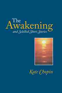 The Awakening by Kate Chopin