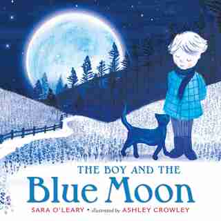 The Boy And The Blue Moon by Sara O'Leary