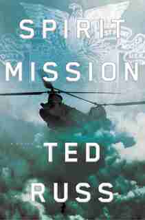 Spirit Mission: A Novel by Ted Russ
