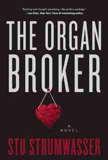 The Organ Broker: A Thriller by Stu Strumwasser