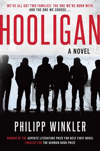Hooligan: A Novel by Philipp Winkler