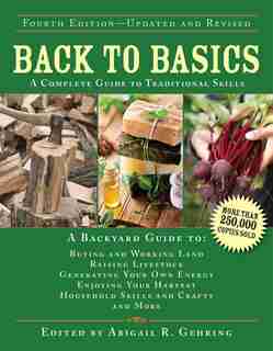 Back to Basics: A Complete Guide to Traditional Skills by Abigail Gehring