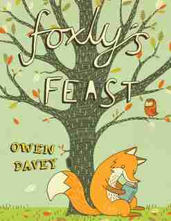 Foxly's Feast by Owen Davey
