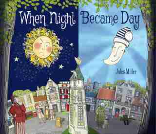 When Night Became Day by Jules Miller