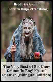 The Very Best of Brothers Grimm In English and Spanish (Bilingual Edition) by Brothers Grimm