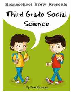 Third Grade Social Science: For Homeschool or Extra Practice by Terri Raymond
