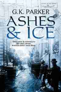 Ashes and Ice by G.K. Parker