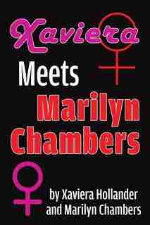 Xaviera Meets Marilyn Chambers by Xaviera Hollander