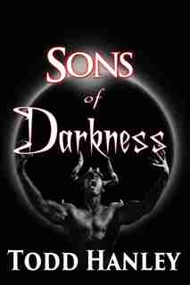 Sons of Darkness by Todd Hanley