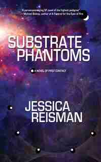 Substrate Phantoms by Jessica Reisman