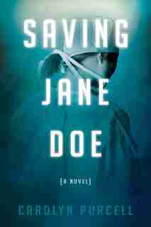 Saving Jane Doe by Carolyn Purcell
