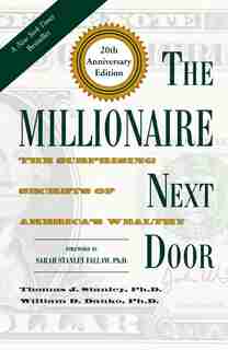 The Millionaire Next Door The Surprising Secrets Of America S
